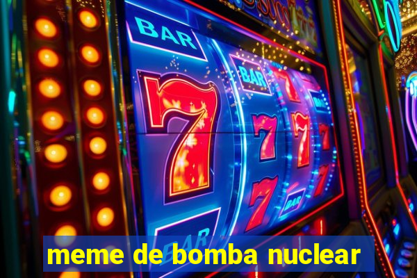 meme de bomba nuclear